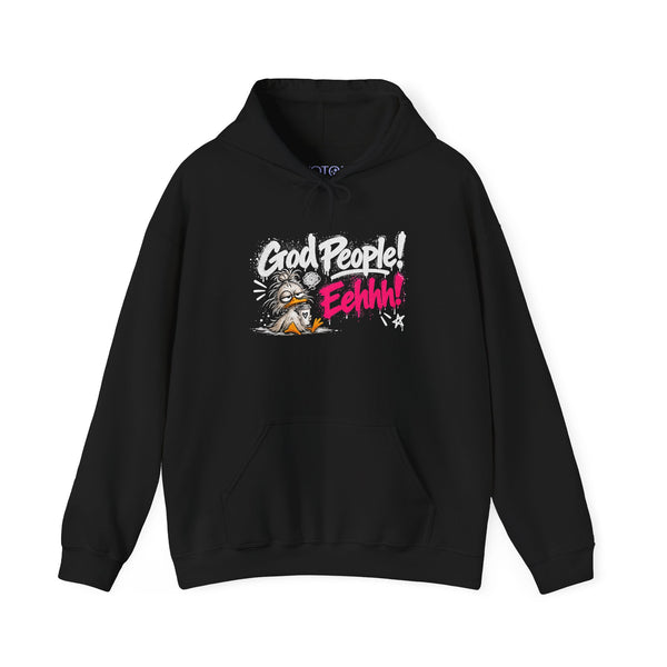 “God People! Eehh!” Unisex Hoodie