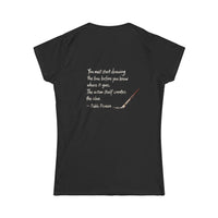 Painted Art Quote Women's Tshirt — "You must start drawing the line..." Picasso Paintbrush T‑Shirt