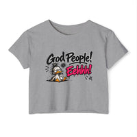 “God People! Eehhh!” Women's Crop