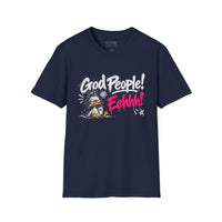 “God People! Eehh!”  Women’s Tshirt