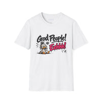 “God People! Eehh!”  Women’s Tshirt
