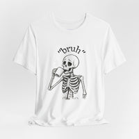 Funny Skeleton 'Bruh' Unisex Tshirt