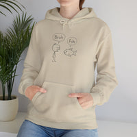 “Bruh, Fih”  - Unisex Hooded Sweatshirt