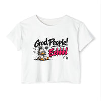 “God People! Eehhh!” Women's Crop