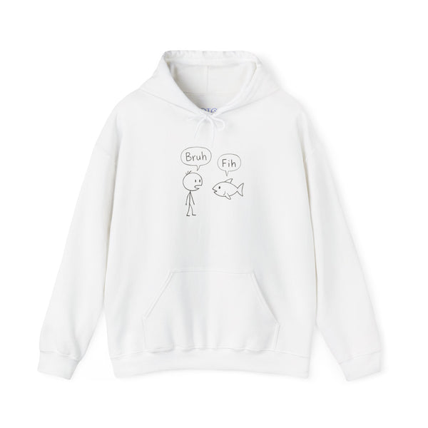 “Bruh, Fih”  - Unisex Hooded Sweatshirt