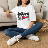 “God People! Eehh!”  Women’s Tshirt