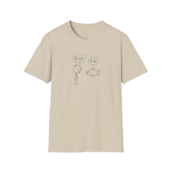 "Bruh, Fih" Unisex Tshirt