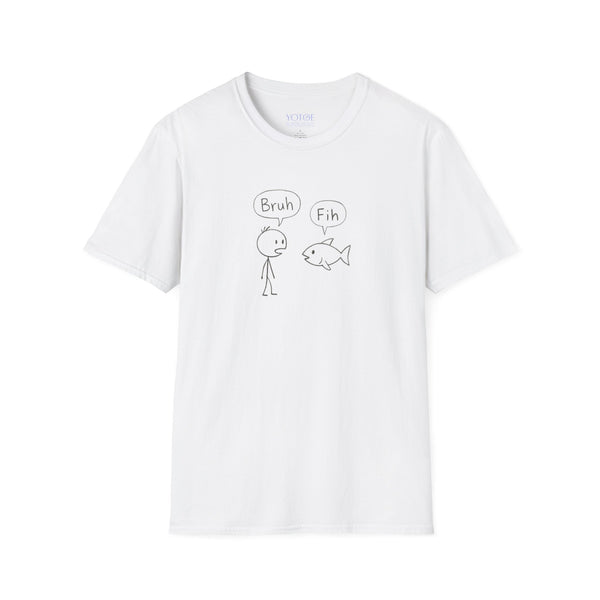 "Bruh, Fih" Unisex Tshirt