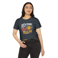 "It's Fine Do Me a Favor" Women's Crop