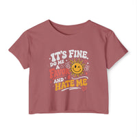 "It's Fine Do Me a Favor" Women's Crop