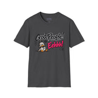 “God People! Eehh!”  Women’s Tshirt