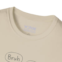 "Bruh, Fih" Unisex Tshirt