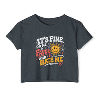 "It's Fine Do Me a Favor" Women's Crop