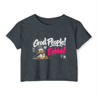 “God People! Eehhh!” Women's Crop